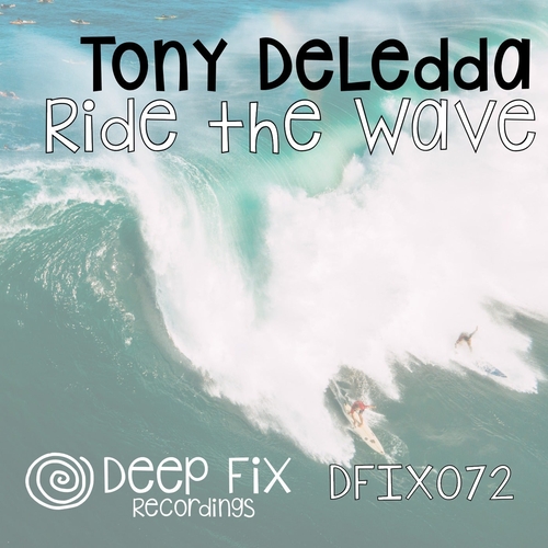 Tony Deledda - Ride the Wave [DFIX072]